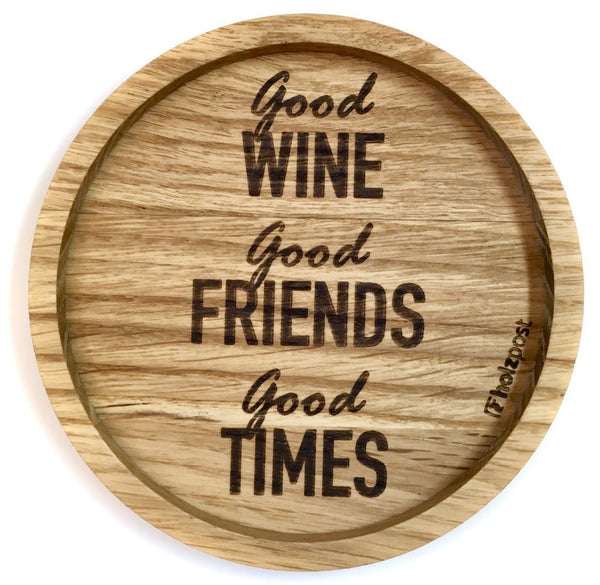 Untersetzer Motiv "Good times" aus geöltem Eichenholz von Holzpost